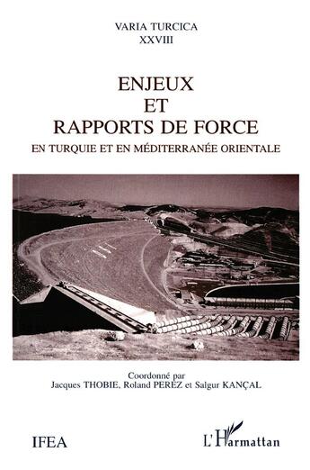 Couverture du livre « Enjeux et rapports de force en Turquie et en Méditerranée Orientale » de Jacques Thobie aux éditions L'harmattan