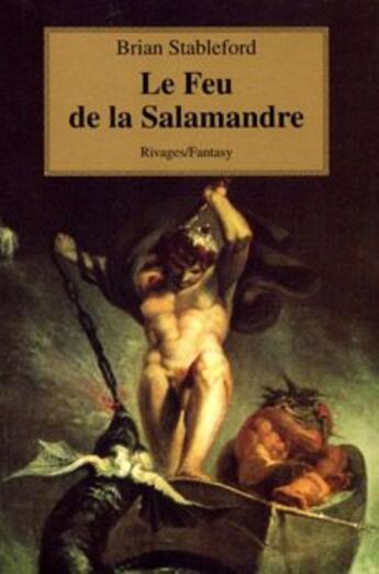 Couverture du livre « Le feu de la salamandre » de Brian Stableford aux éditions Rivages