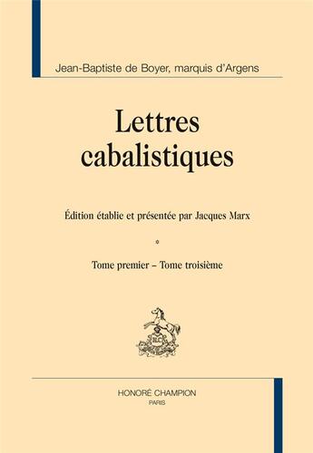 Couverture du livre « Lettres cabalistiques ; 2 volumes » de Marquis D'Argens aux éditions Honore Champion