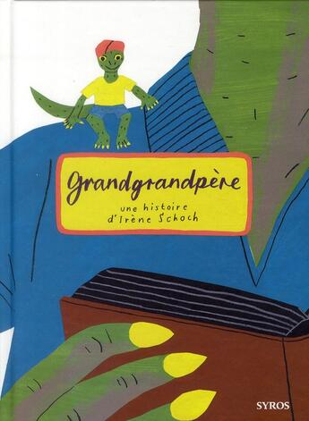 Couverture du livre « Grandgrandpère » de Irene Schoch aux éditions Syros