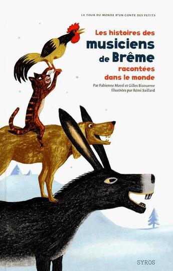 Couverture du livre « Les histoires des musiciens de Brême racontées dans le monde » de Fabienne Morel aux éditions Syros