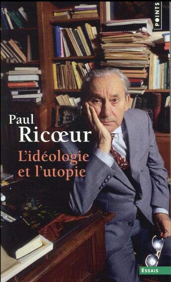 Couverture du livre « L'idéologie et l'utopie » de Paul Ricoeur aux éditions Points