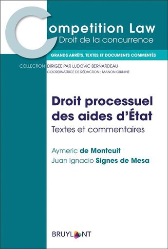 Couverture du livre « Droit processuel des aides d'État ; textes et commentaires » de Aymeric De Moncuit et Juan Ignacio Signes De Mesa aux éditions Bruylant