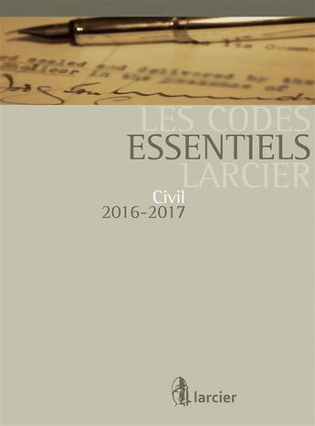 Couverture du livre « Codes essentiels ; code civil 2016-2017 » de  aux éditions Larcier