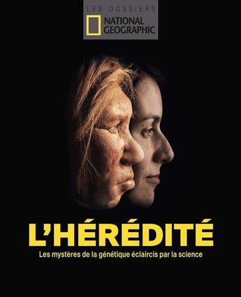 Couverture du livre « L'hérédité : les mystères de la génétique éclaircis par la science » de  aux éditions National Geographic