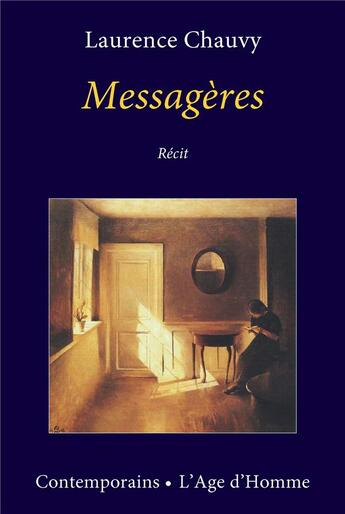 Couverture du livre « Messagères » de Laurence Chauvy aux éditions L'age D'homme