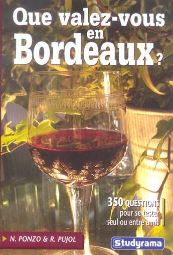 Couverture du livre « Que valez-vous en bordeaux ? - 350 questions pour se tester seul ou entre amis » de Ponzo N. aux éditions Studyrama