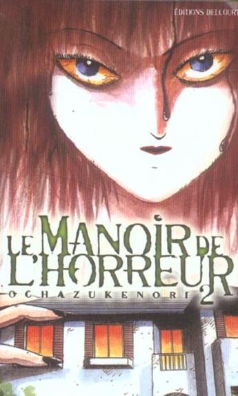 Couverture du livre « Le manoir de l'horreur Tome 2 » de Ochazukenori aux éditions Delcourt