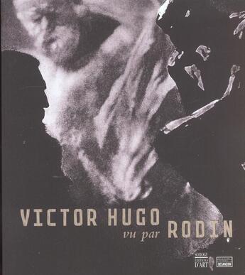 Couverture du livre « Victor hugo vu par rodin » de  aux éditions Somogy