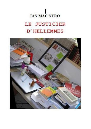 Couverture du livre « Le justicier d'Hellemmes » de Ian Mac Nero aux éditions Chloe Des Lys