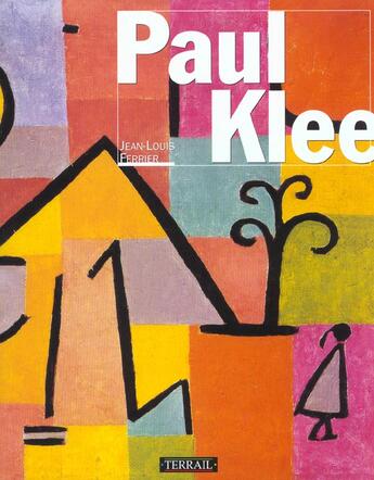 Couverture du livre « Paul klee » de Ferrier/Jean-Lo aux éditions Terrail