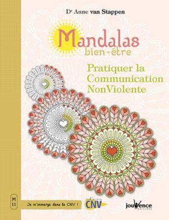 Couverture du livre « Mandalas bien-être : pratiquer la communication non violente » de Anne Van Stappen aux éditions Jouvence