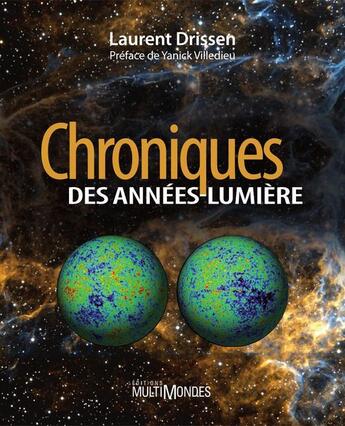 Couverture du livre « Chroniques des années-lumière » de Laurent Drissen aux éditions Multimondes