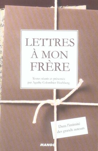 Couverture du livre « Lettres a mon frère » de Agathe Hochberg aux éditions Mango