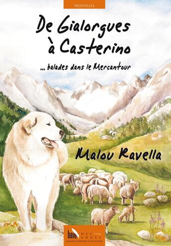 Couverture du livre « De Gialorgues à Casterino ; balades dans le Mercantour » de Malou Ravella aux éditions Baie Des Anges