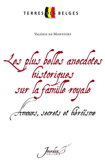 Couverture du livre « Les plus belles anecdotes historiques sur la famille royale » de Valerie De Montfort aux éditions L'arbre