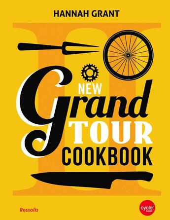 Couverture du livre « New grand tour cookbook » de Grant aux éditions Rossolis