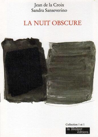 Couverture du livre « La nuit obscure » de Sandra Sanseverino et Saint Jean De La Croix aux éditions Le Realgar