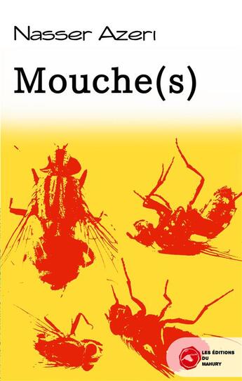 Couverture du livre « Mouche(s) » de Du Mahury L E. aux éditions Editions Du Mahury