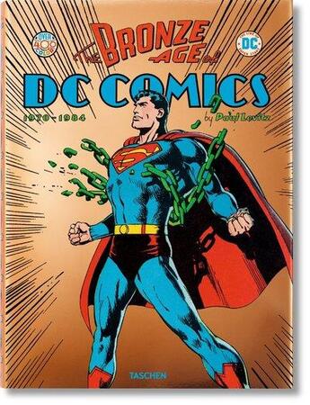 Couverture du livre « The bronze age of DC comics ; 1970-1984 » de Paul Levitz aux éditions Taschen