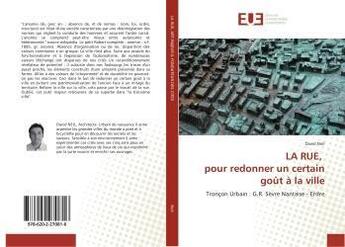 Couverture du livre « La rue, pour redonner un certain gout a la ville » de Neil David aux éditions Editions Universitaires Europeennes