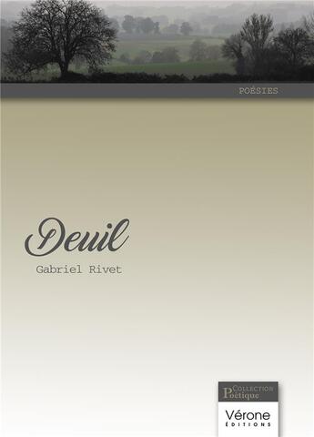 Couverture du livre « Deuil » de Gabriel Rivet aux éditions Verone