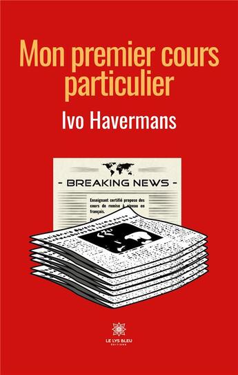 Couverture du livre « Mon premier cours particulier » de Ivo Havermans aux éditions Le Lys Bleu