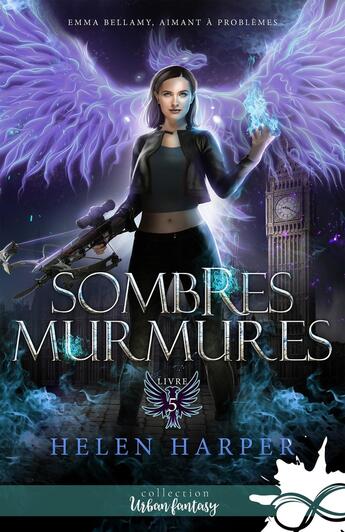 Couverture du livre « Emma Bellamy, aimant à problèmes Tome 5 : Sombres murmures » de Helen Harper aux éditions Collection Infinity