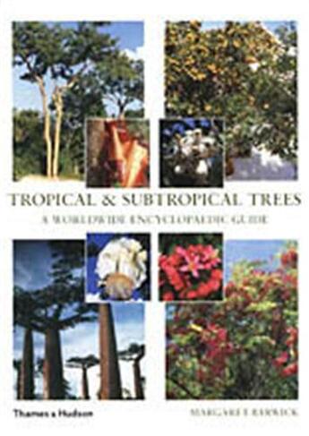 Couverture du livre « Tropical and subtropical trees » de Barwick Margaret aux éditions Thames & Hudson