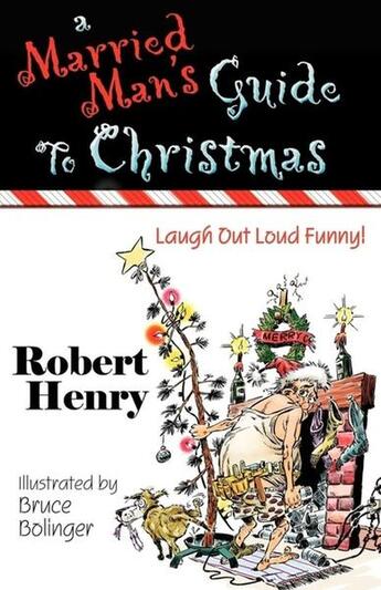 Couverture du livre « A married man's guide to christmas » de Henry Robert aux éditions Bellebooks