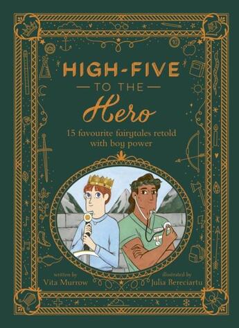 Couverture du livre « High five to the hero : 15 favourite fairytales retold with boy power » de Vita Murrow aux éditions Frances Lincoln