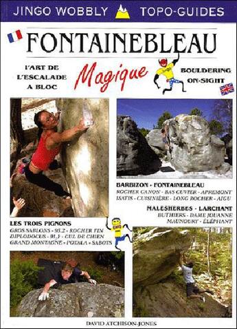 Couverture du livre « Fontainebleau magique » de David Atchison-Jones aux éditions Jingo Wobbly-euroguides Editions
