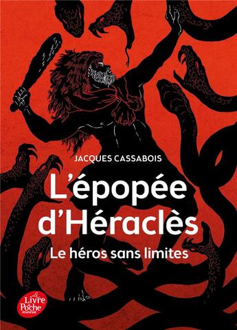 Couverture du livre « L'épopée d'Héraclès ; le héros sans limites » de Jacques Cassabois aux éditions Le Livre De Poche Jeunesse