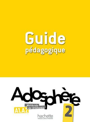 Couverture du livre « Adosphere 2 - guide pedagogique » de Joelle Bonenfant aux éditions Hachette Fle