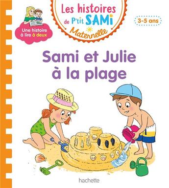 Couverture du livre « Les petits sami et julie maternelle (3-5 ans) : sami et julie a la plage » de Albertin-I+Boyer-A aux éditions Hachette Education