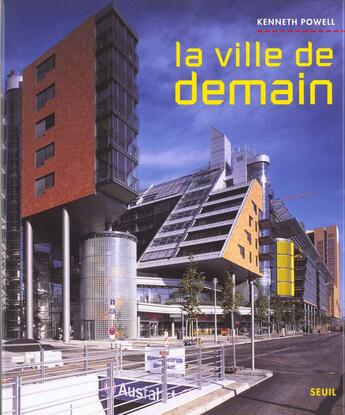 Couverture du livre « La ville de demain » de Kenneth Powell aux éditions Seuil