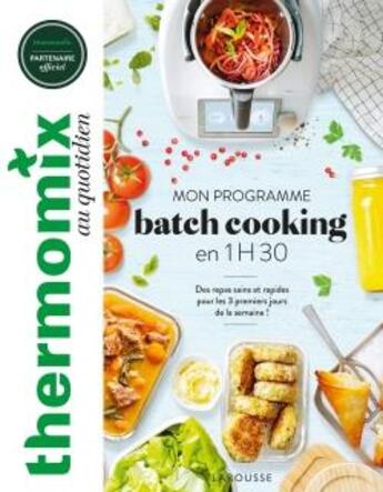 Couverture du livre « Mon programme batch cooking en 1h30 » de Berengere Abraham aux éditions Larousse