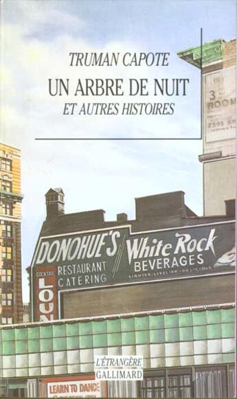 Couverture du livre « Un arbre de nuit et autres histoires » de Truman Capote aux éditions Gallimard