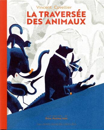 Couverture du livre « La traversée des animaux » de Vincent Cuvellier et Brice Postma Uzel aux éditions Gallimard Jeunesse Giboulees