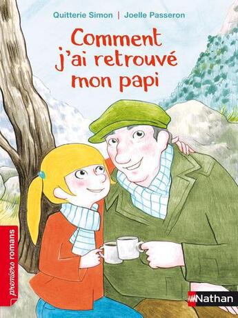 Couverture du livre « Comment j'ai retrouvé mon papi » de Quitterie Simon et Joelle Passeron aux éditions Nathan