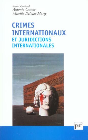 Couverture du livre « Crimes internationaux et juridictions internationales » de Delmas-Marty/Cassese aux éditions Puf