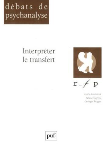 Couverture du livre « Interpréter le transfert » de Felicie Nayrou et Georges Pragier aux éditions Puf