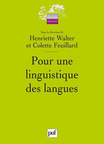 Couverture du livre « Pour une linguistique des langues » de Henriette Walter et Colette Feuillard aux éditions Puf