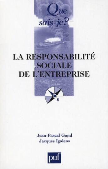 Couverture du livre « La responsabilité sociale de l'entreprise » de Gond Jean-Pascal / I aux éditions Que Sais-je ?