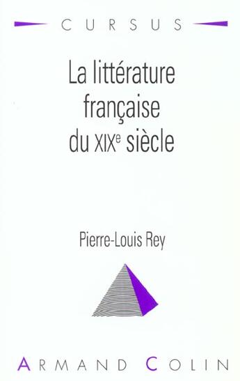 Couverture du livre « La Litterature Francaise Du Xixe Siecle » de Jean-Daniel Reynaud aux éditions Armand Colin