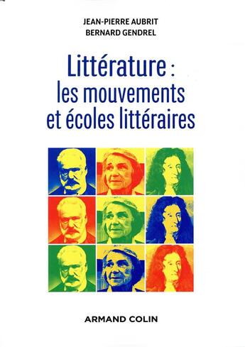 Couverture du livre « Littérature : les mouvements et écoles littéraires » de Jean-Pierre Aubrit et Bernard Gendrel aux éditions Armand Colin