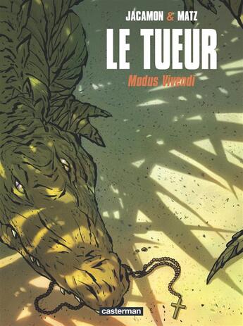 Couverture du livre « Le tueur Tome 6 : modus vivendi » de Luc Jacamon et Matz aux éditions Casterman