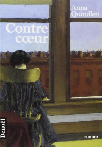 Couverture du livre « Contre coeur » de Quindlen A aux éditions Denoel