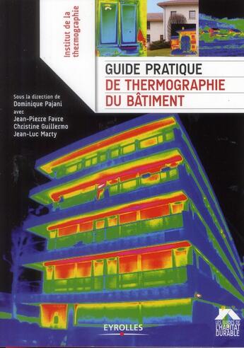 Couverture du livre « Guide pratique de thermographie du bâtiment » de  aux éditions Eyrolles