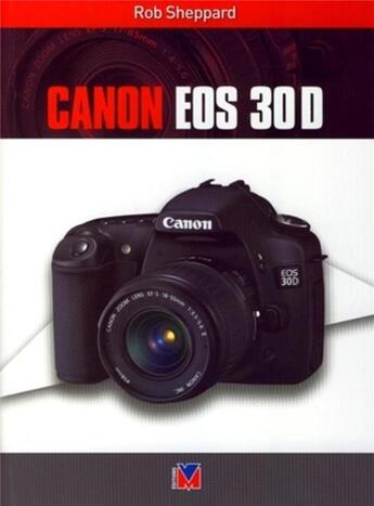 Couverture du livre « Canon eos 30d » de Rob Sheppard aux éditions Vm